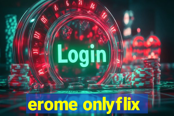 erome onlyflix