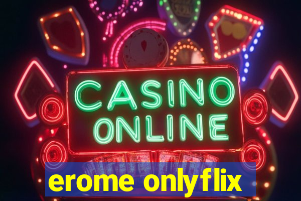 erome onlyflix