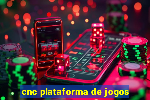 cnc plataforma de jogos