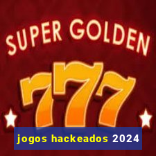 jogos hackeados 2024