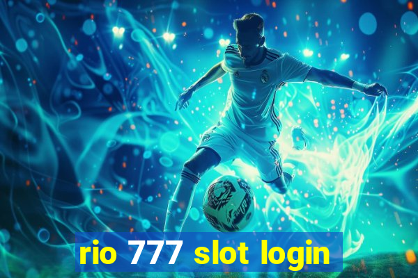 rio 777 slot login