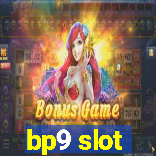 bp9 slot