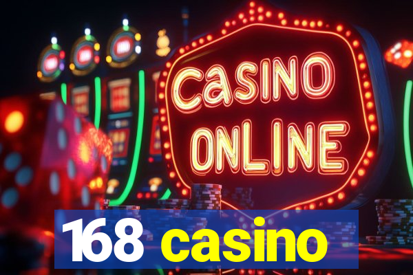 168 casino