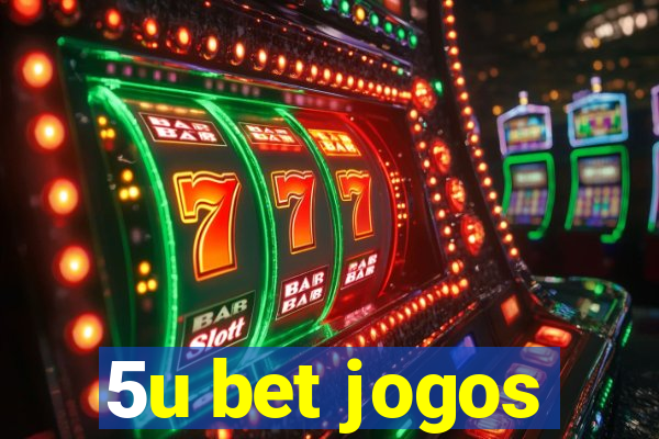 5u bet jogos