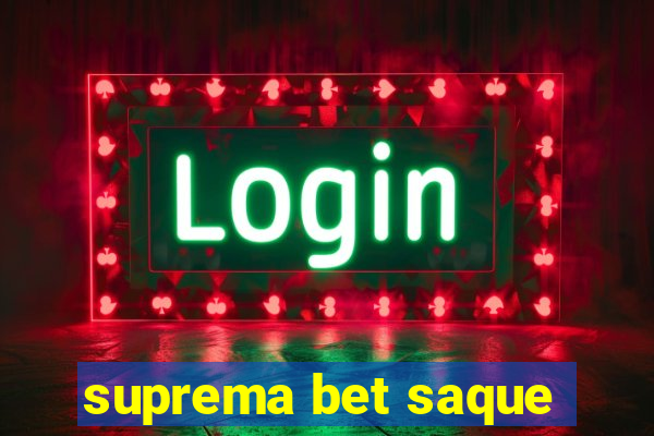 suprema bet saque