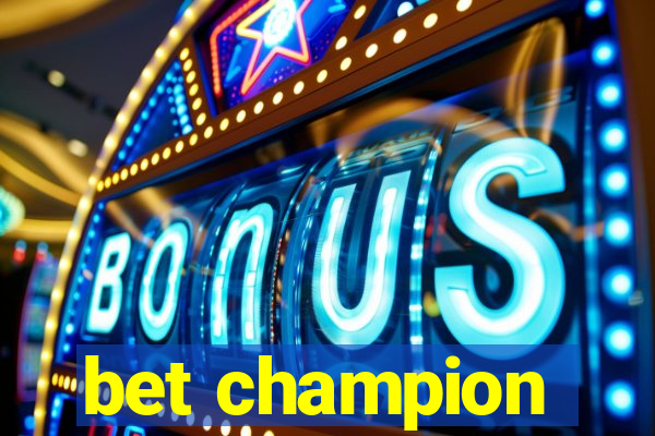 bet champion