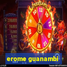 erome guanambi