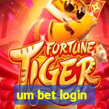 um bet login