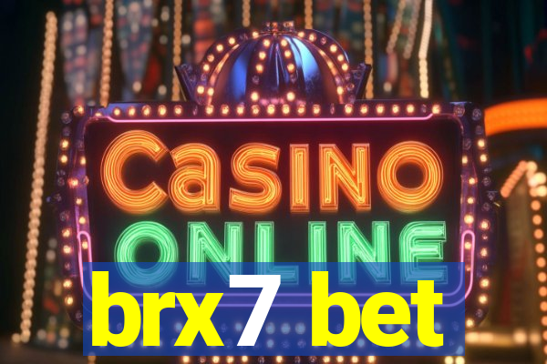 brx7 bet