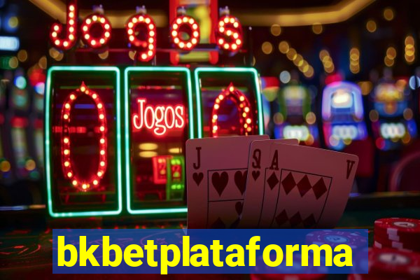 bkbetplataforma