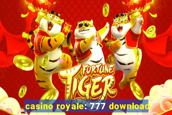 casino royale: 777 download