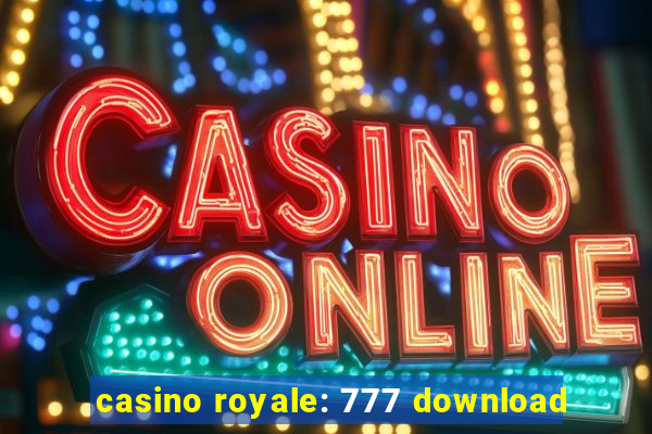 casino royale: 777 download