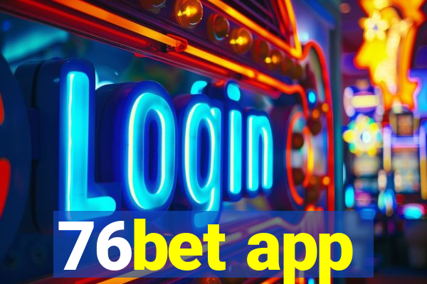 76bet app