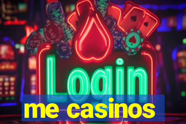 me casinos