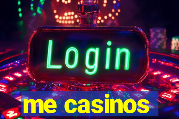 me casinos