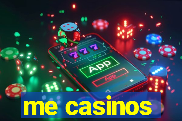 me casinos