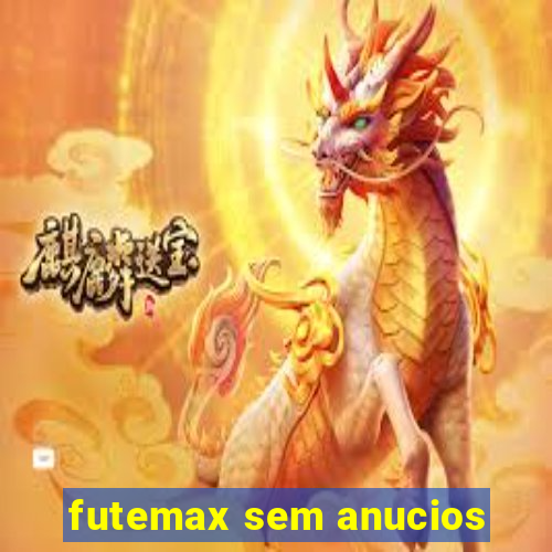 futemax sem anucios