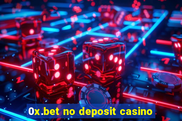 0x.bet no deposit casino