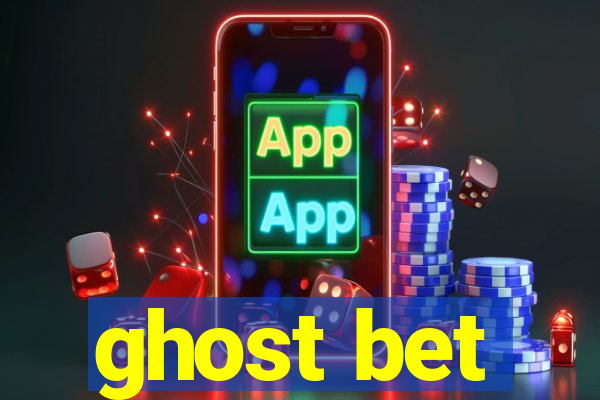 ghost bet