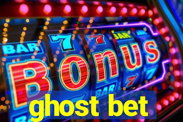 ghost bet