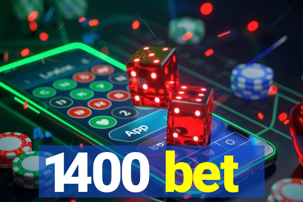 1400 bet