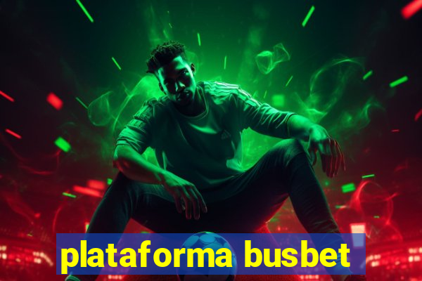 plataforma busbet