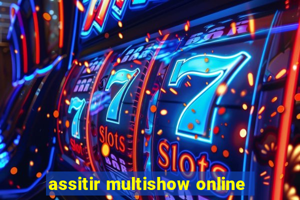 assitir multishow online