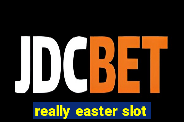 really easter slot