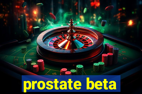 prostate beta