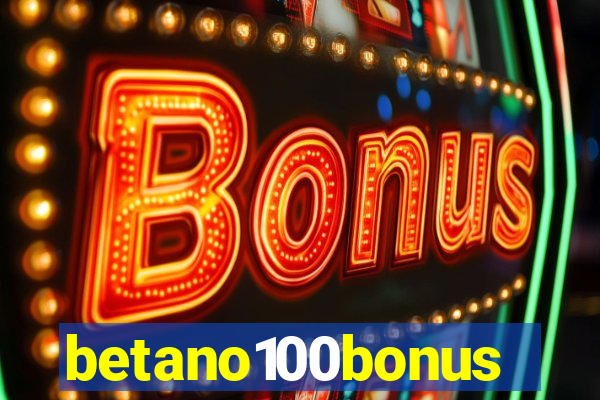 betano100bonus