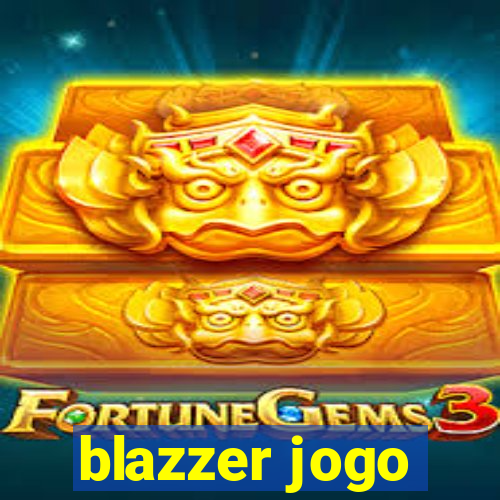 blazzer jogo