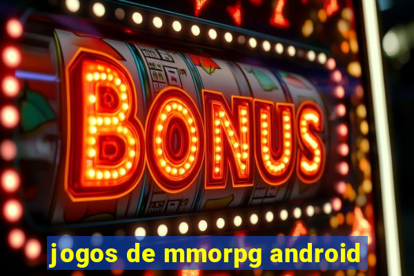 jogos de mmorpg android