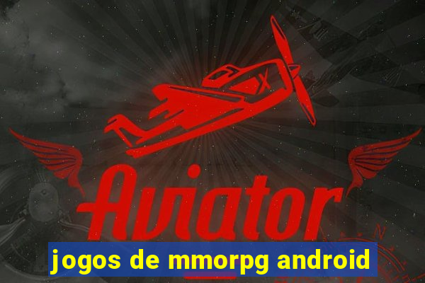 jogos de mmorpg android