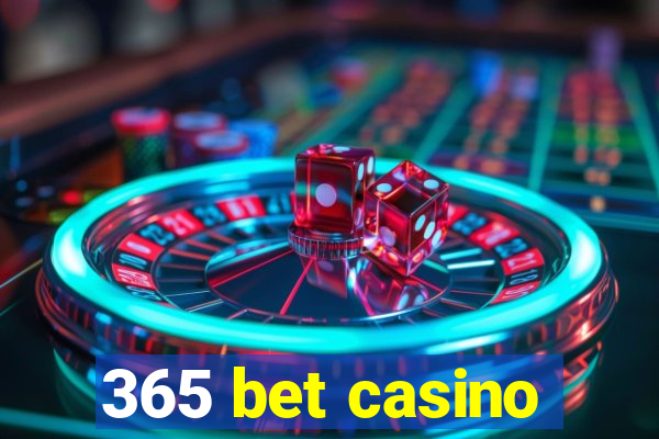 365 bet casino