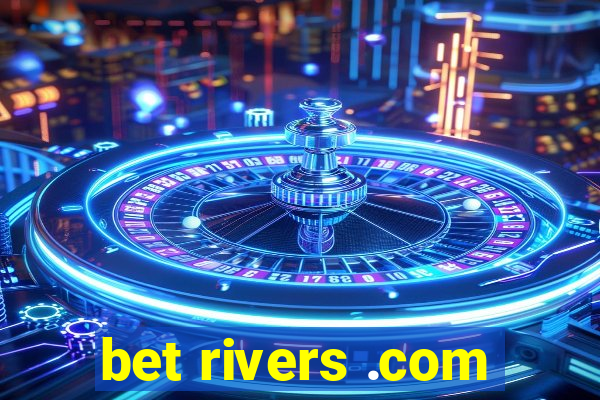 bet rivers .com