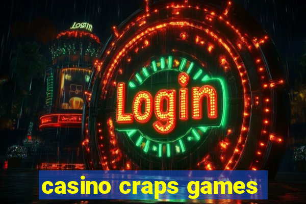 casino craps games