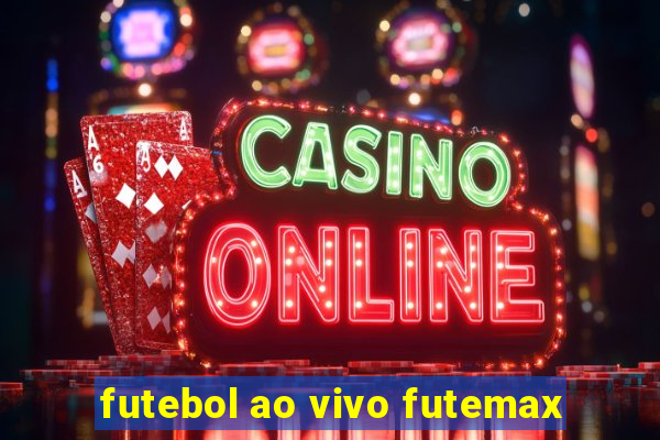 futebol ao vivo futemax