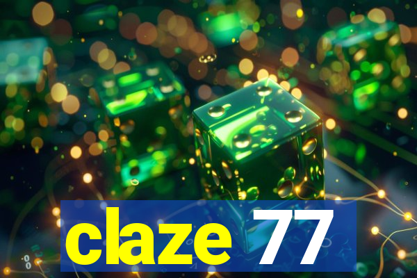 claze 77