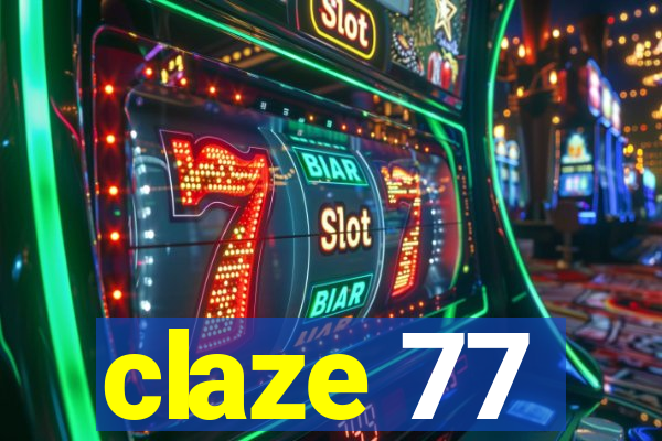 claze 77