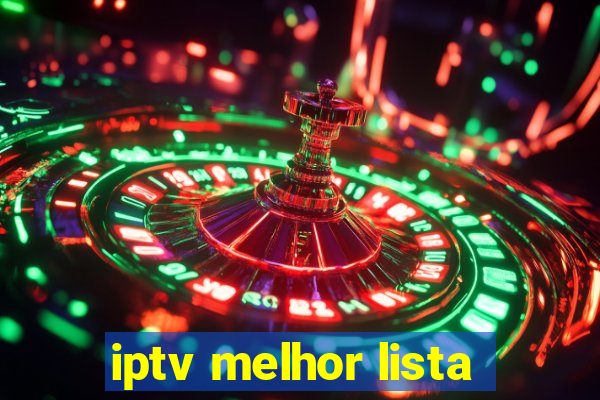 iptv melhor lista