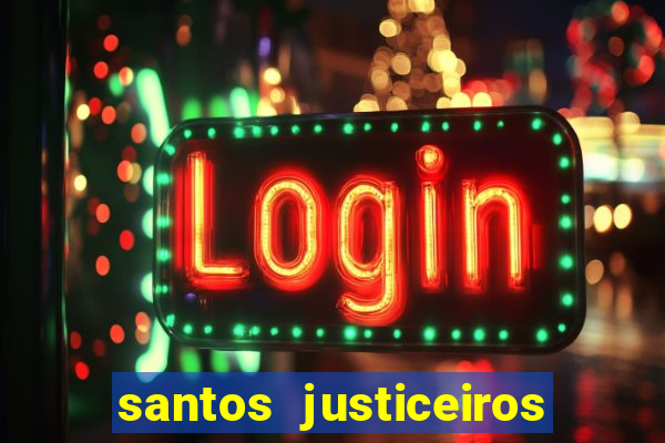 santos justiceiros 2 dublado torrent