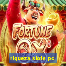 riqueza slots pc