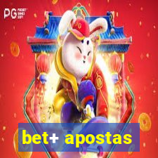 bet+ apostas