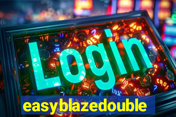 easyblazedouble