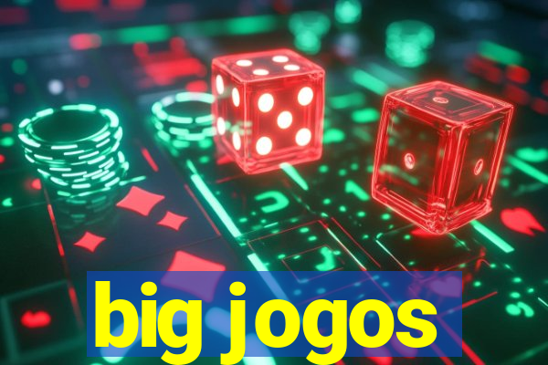 big jogos