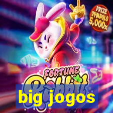 big jogos