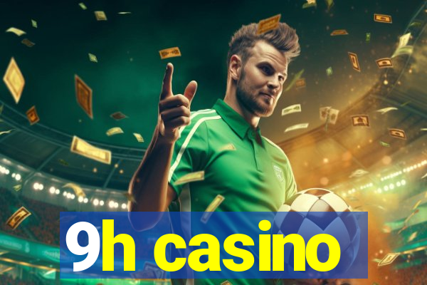 9h casino