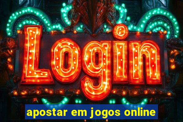 apostar em jogos online