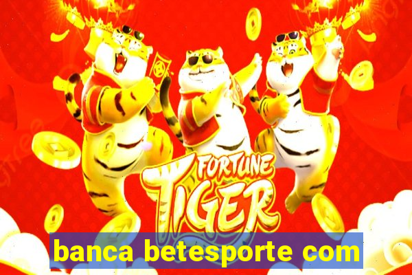 banca betesporte com