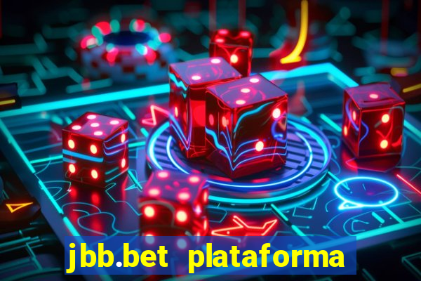 jbb.bet plataforma de jogos